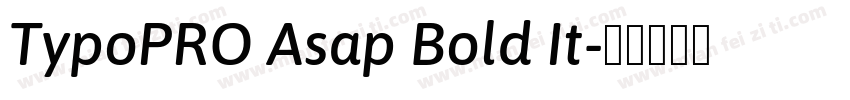 TypoPRO Asap Bold It字体转换